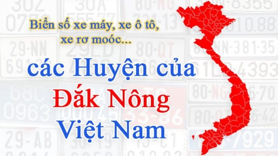 Các ký hiệu biển số xe mô tô và ô tô được phân chia theo khu vực hành chính của Đắk Nông